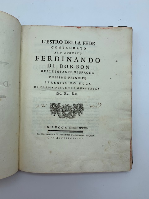L'estro della fede consacrato all'Augusto Ferdinando di Borbon Reale infante di Spagna piissimo Principe Serenissimo Duca di Parma Piacenza Guastalla